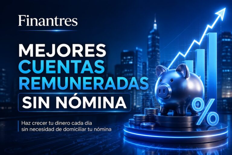 Mejores cuentas remuneradas sin nómina
