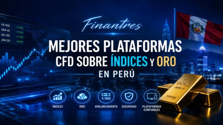 Mejores plataformas CFD sobre índices y oro en Perú