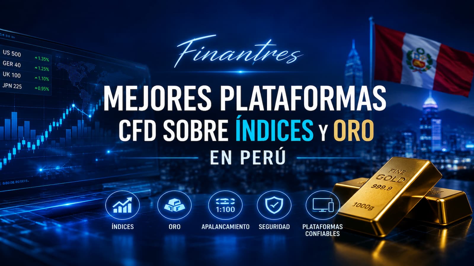 ¿Cuáles son las mejores plataformas para operar CFDs sobre índices y oro desde Perú?