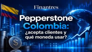 Pepperstone Colombia ¿acepta clientes y qué moneda usar