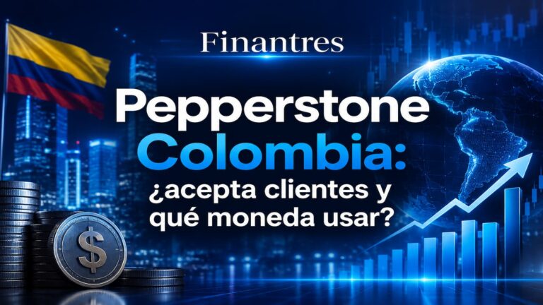 Pepperstone Colombia ¿acepta clientes y qué moneda usar