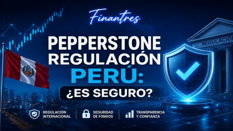 Pepperstone regulación Perú ¿es seguro