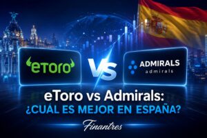 eToro vs Admirals cuál es mejor en España