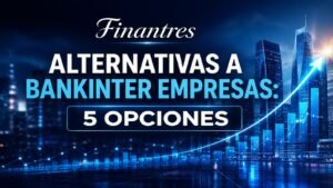 Alternativas a Bankinter Empresas 5 opciones