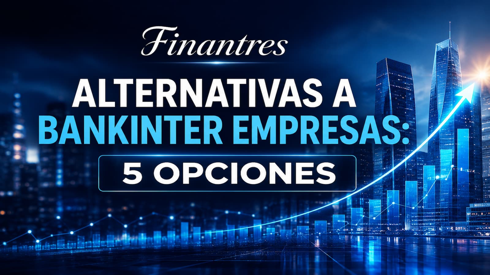 Alternativas a Bankinter Empresas: qué opciones merece la pena comparar