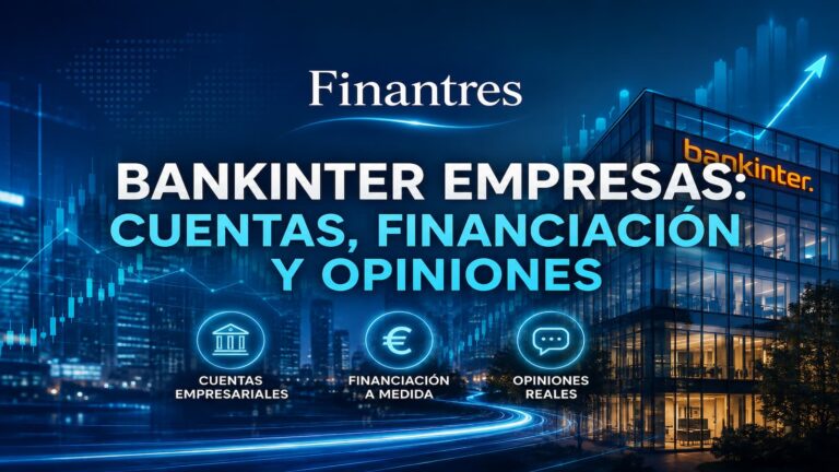 Bankinter Empresas cuentas financiación y opiniones