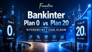 Bankinter Plan 0 vs Plan 20 diferencias y cuál elegir
