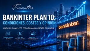 Bankinter Plan 10 condiciones costes y opinión