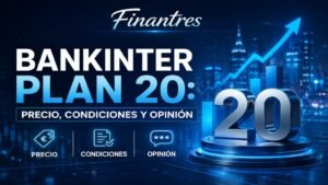 Bankinter Plan 20 precio condiciones y opinión