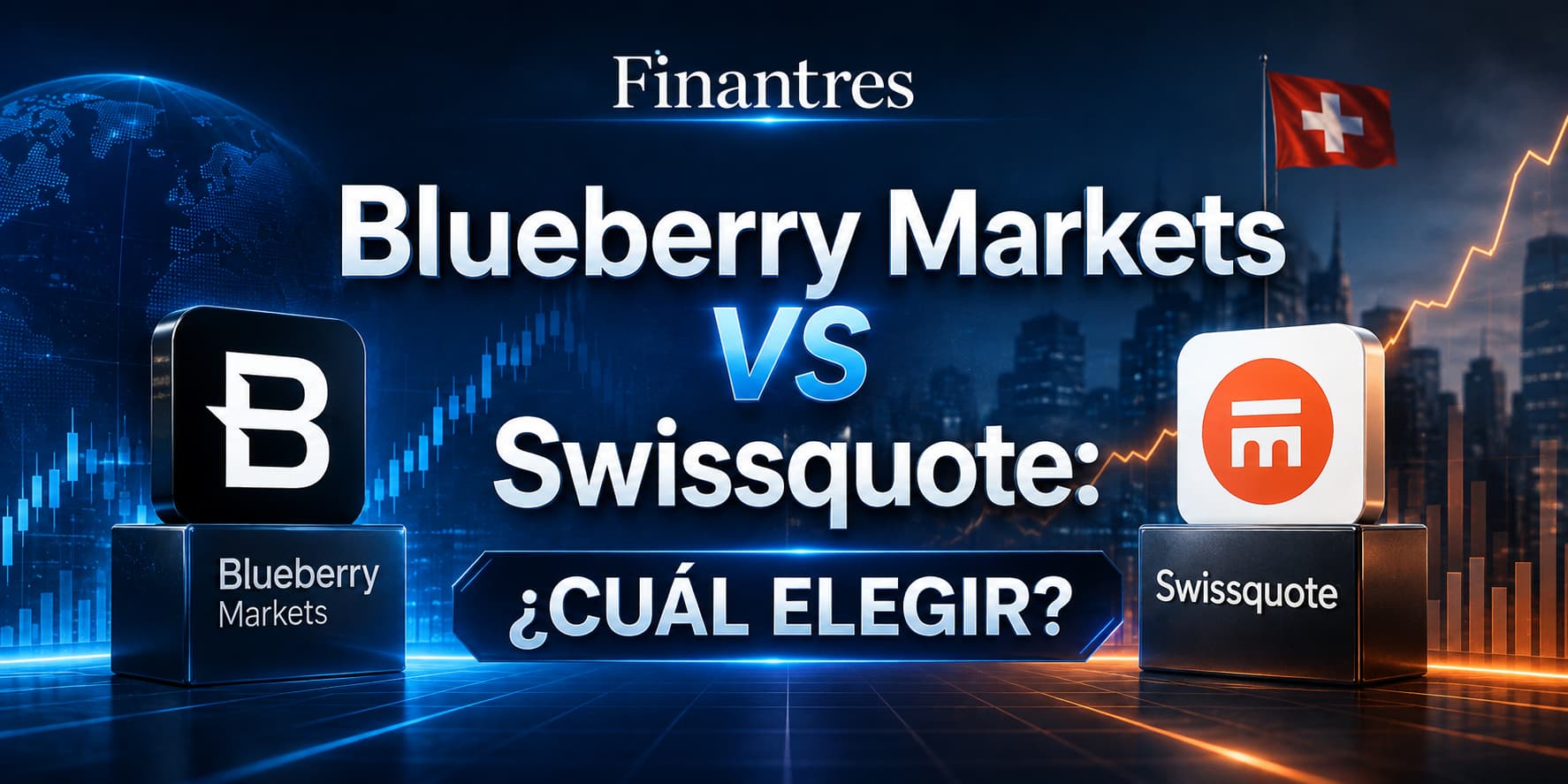 Blueberry Markets vs Swissquote: ¿qué bróker conviene más en Latinoamérica?