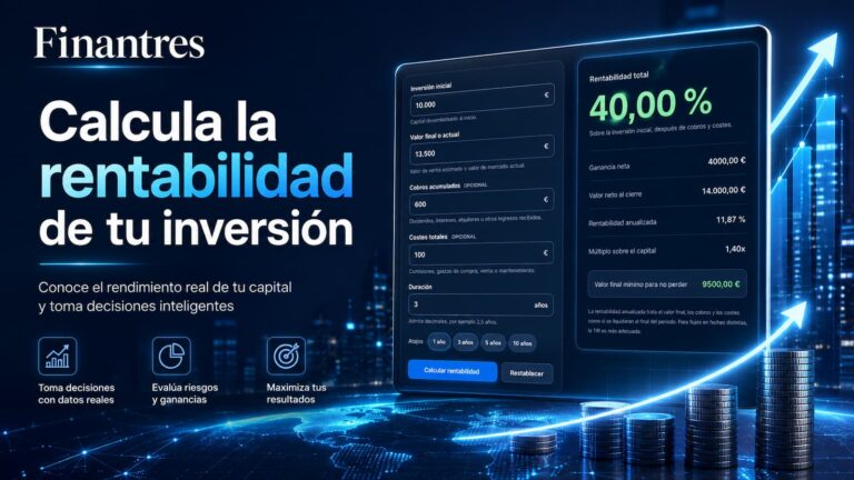 Calculadora de rentabilidad de inversión: total, anualizada y ganancia neta