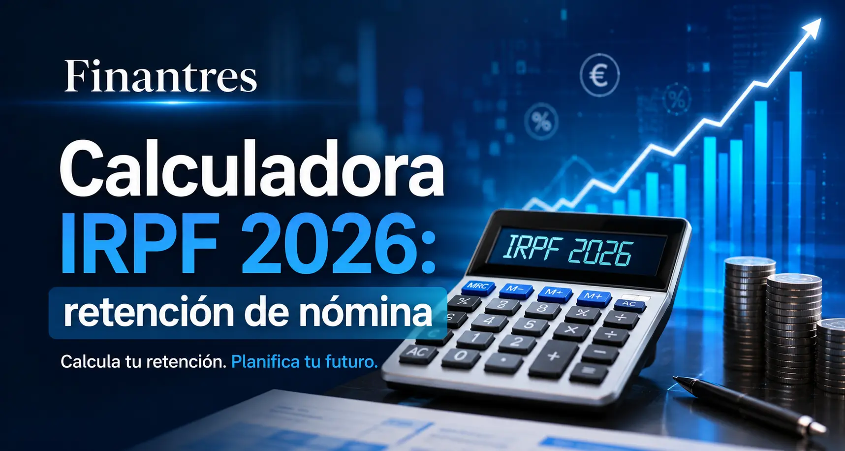 Calculadora IRPF 2026: calcula la retención de tu nómina