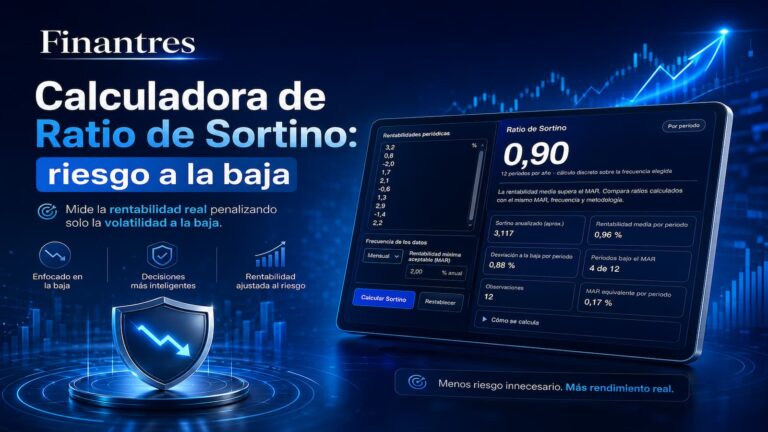 Calculadora de Ratio de Sortino: mide la rentabilidad frente al riesgo a la baja