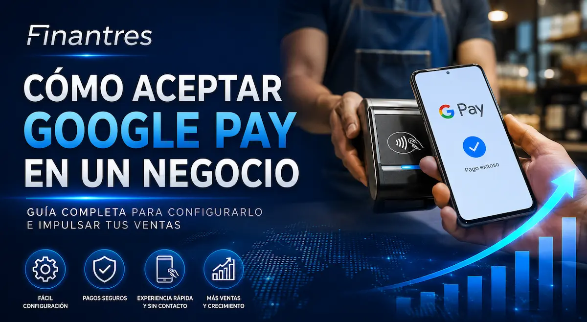 Cómo aceptar Google Pay en un negocio