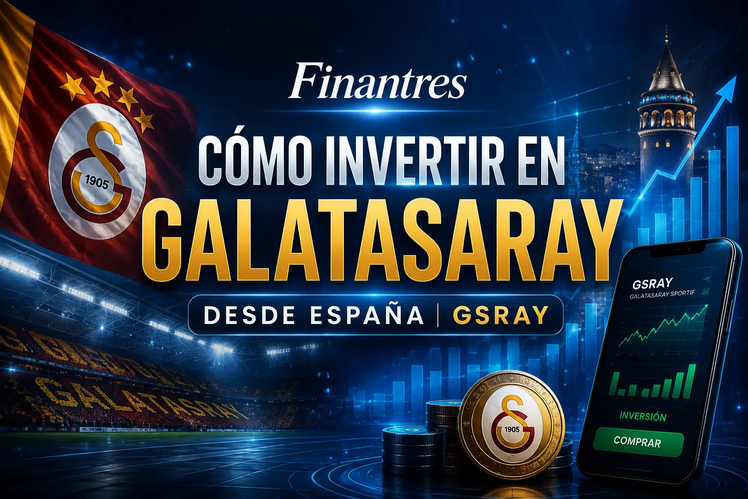 Cómo invertir en Galatasaray desde España GSRAY