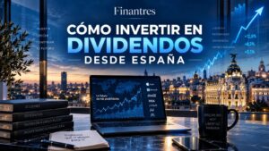 Cómo invertir en dividendos desde España