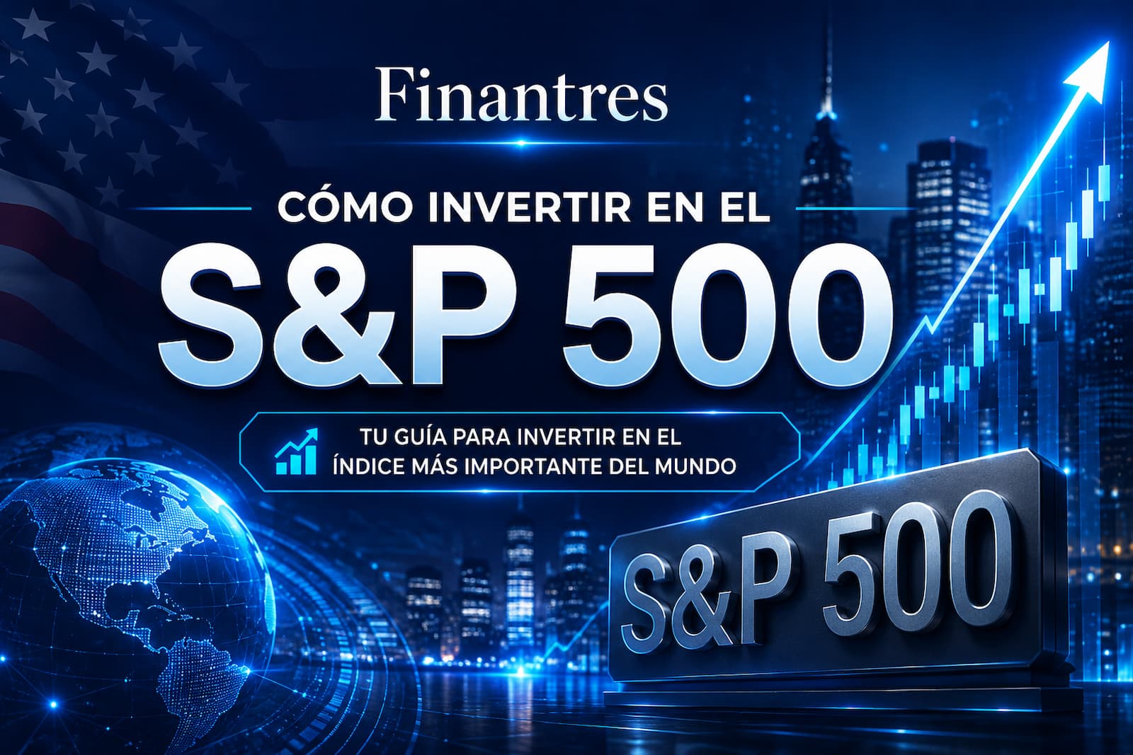 Cómo invertir en el S&P 500 desde España paso a paso