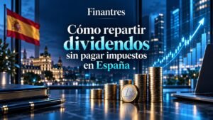 Cómo repartir dividendos sin pagar impuestos en España
