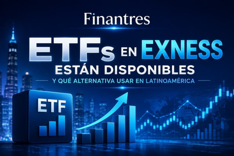 ETFs en Exness están disponibles y qué alternativa usar en Latinoamérica