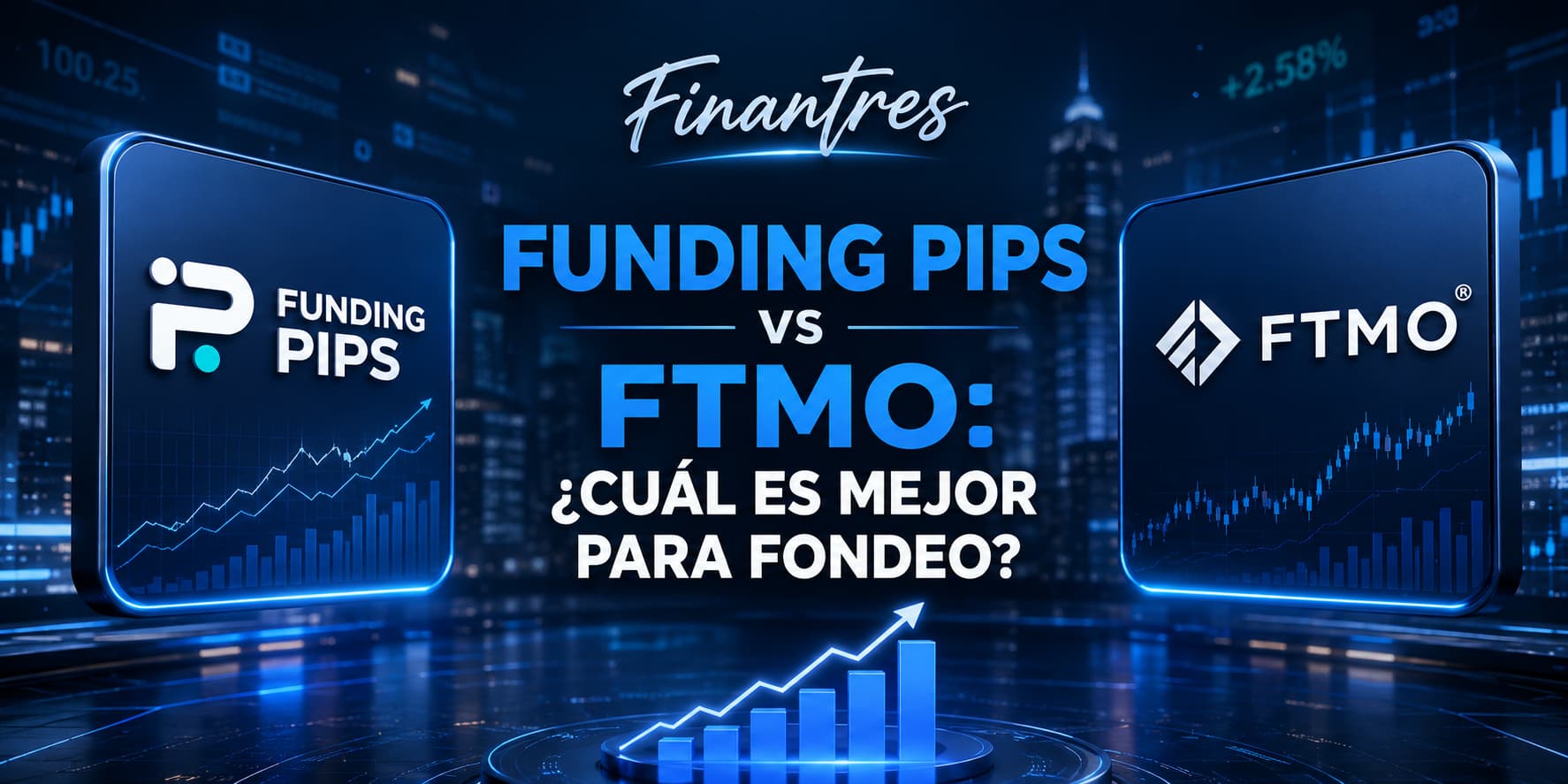 Funding Pips vs FTMO cuál es mejor para fondeo
