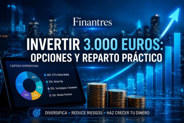 Invertir 3 000 euros opciones y reparto práctico