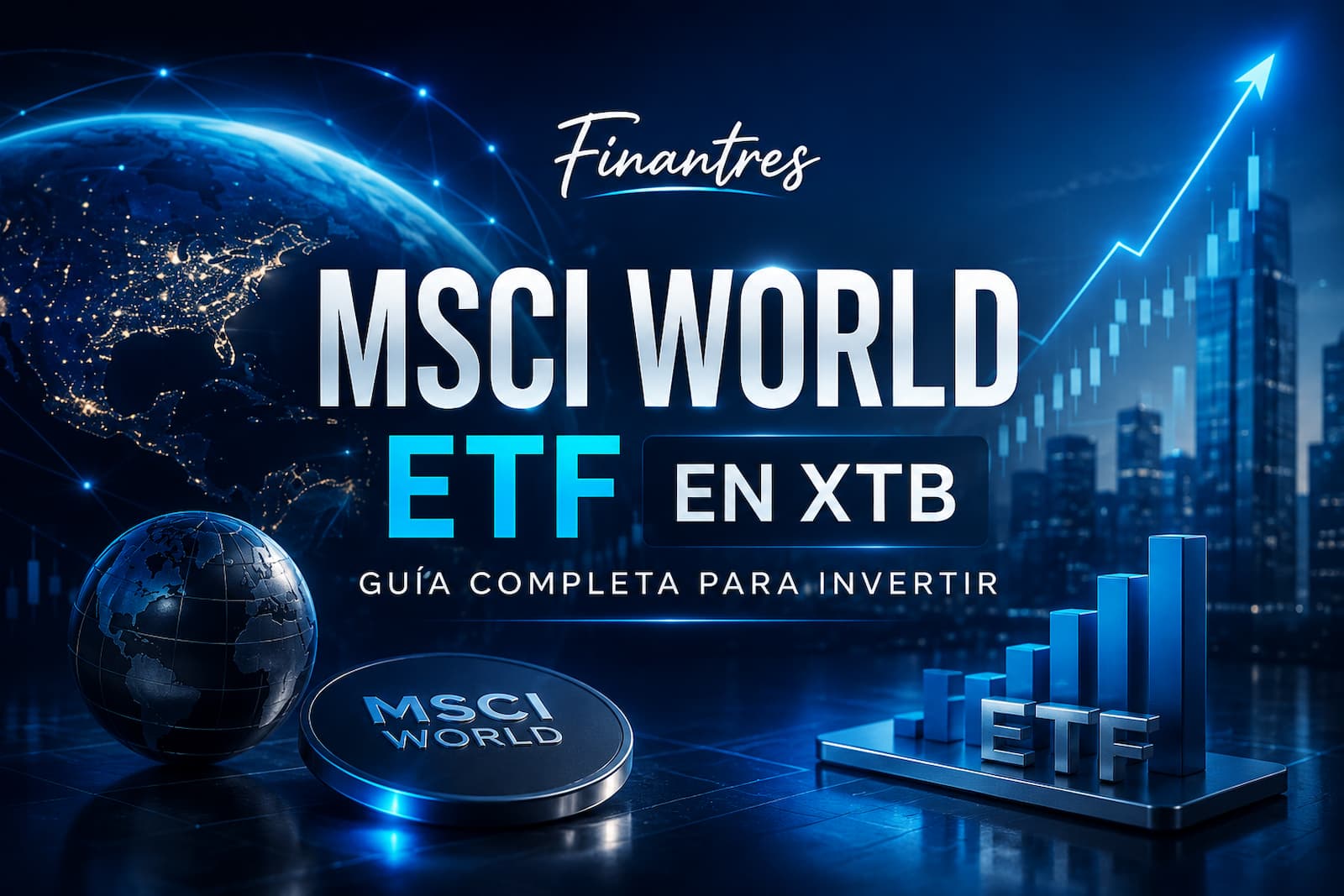 MSCI World ETF en XTB: cuáles puedes comprar y cómo hacerlo