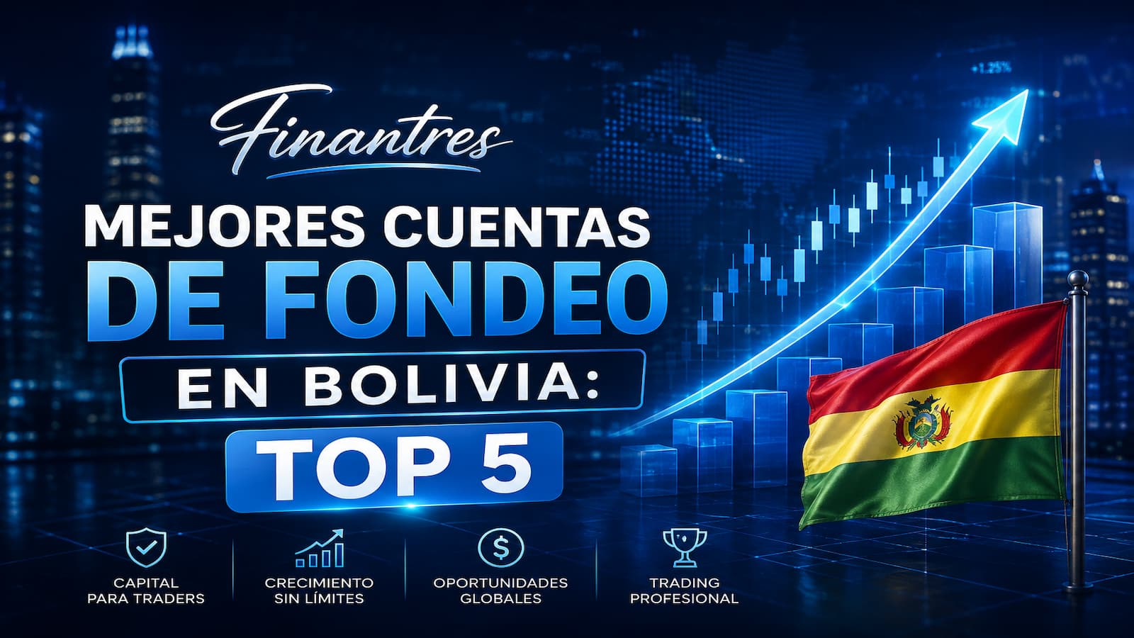 Mejores cuentas de fondeo en Bolivia: top 5 para traders