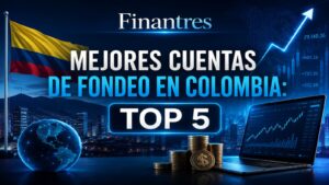 Mejores cuentas de fondeo en Colombia Top 5