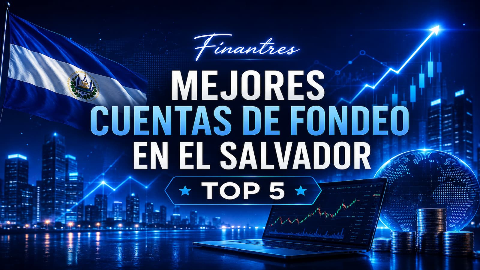 Mejores cuentas de fondeo en El Salvador: 5 opciones a comparar