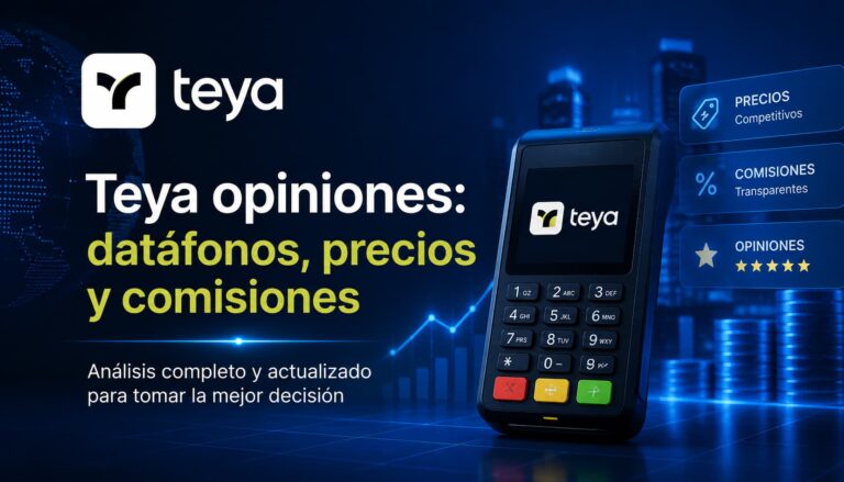 Teya opiniones datáfonos precios y comisiones