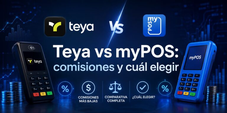 Teya vs myPOS comisiones y cuál elegir