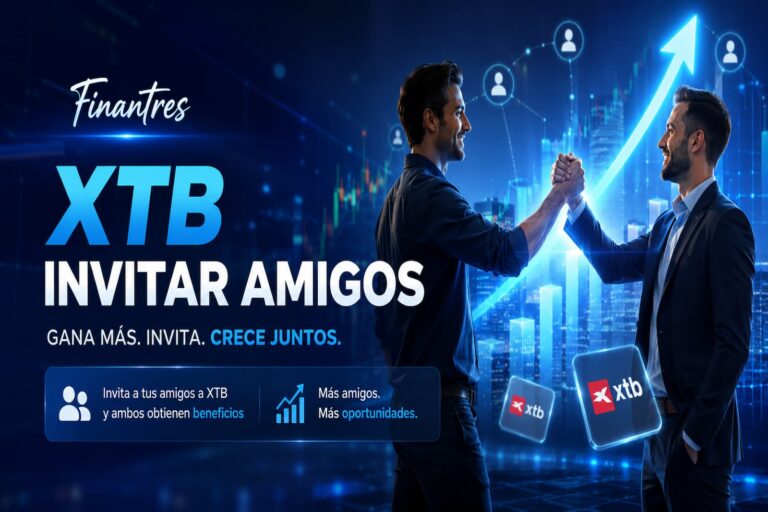 XTB Invitar Amigos: Cómo ganar hasta 135 € de bonificaciones por referidos
