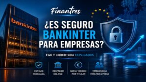 ¿Es seguro Bankinter para empresas FGD y cobertura
