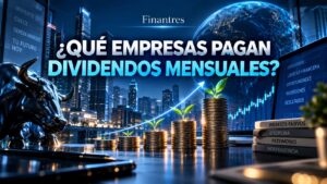 ¿Qué empresas pagan dividendos mensuales