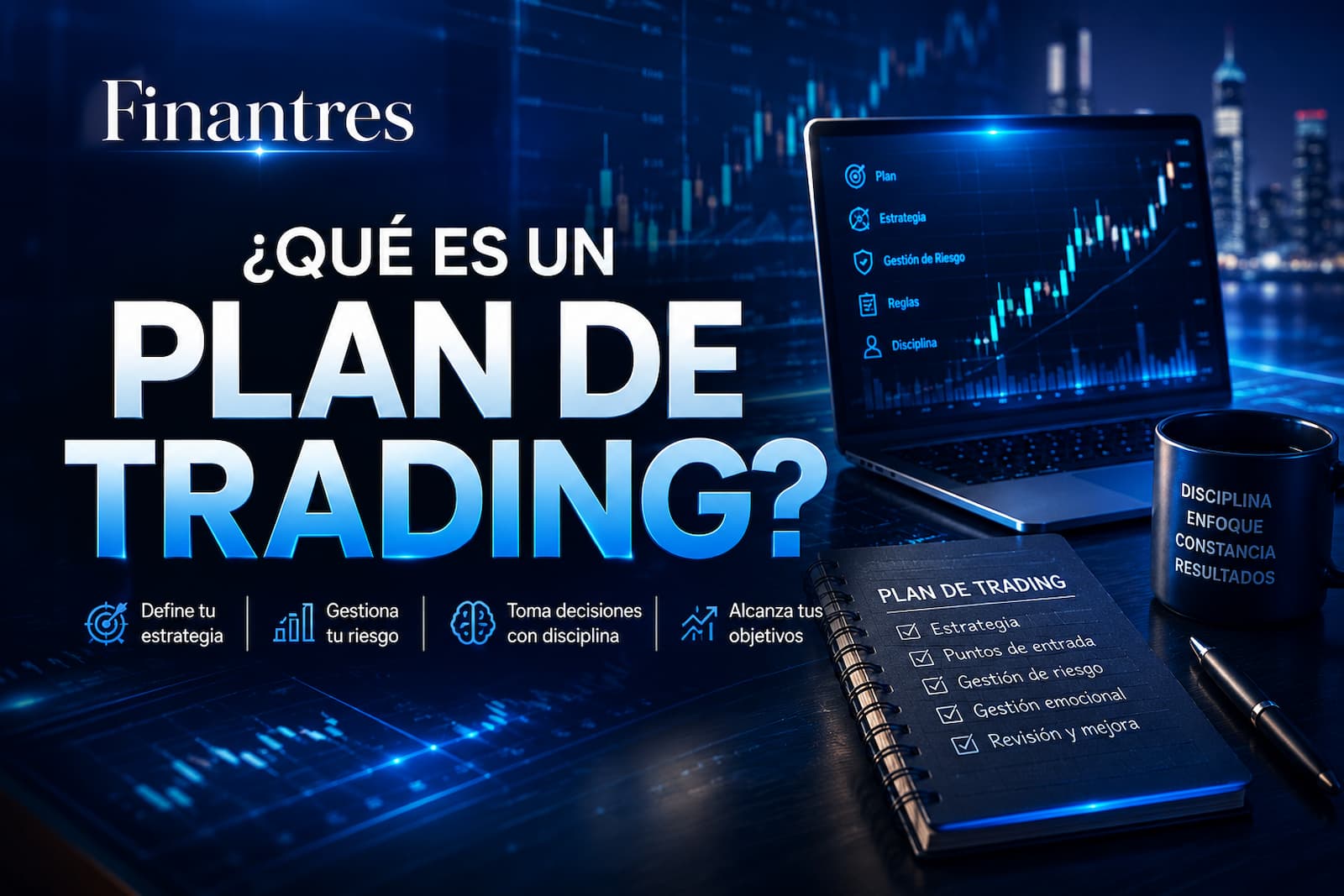 ¿Qué es un plan de trading? y guía para crearlo desde 0