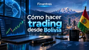 Cómo hacer trading desde Bolivia