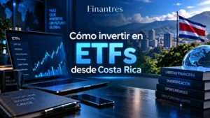 Cómo invertir en ETFs desde Costa Rica