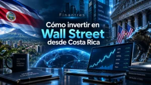 Cómo invertir en Wall Street desde Costa Rica