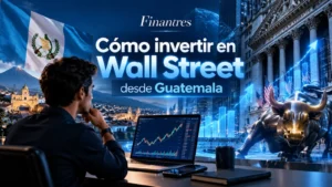 Cómo invertir en Wall Street desde Guatemala
