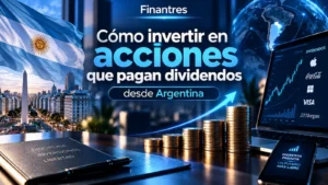 Cómo invertir en acciones que pagan dividendos desde Argentina