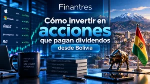 Cómo invertir en acciones que pagan dividendos desde Bolivia