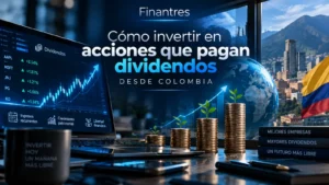 Cómo invertir en acciones que pagan dividendos desde Colombia