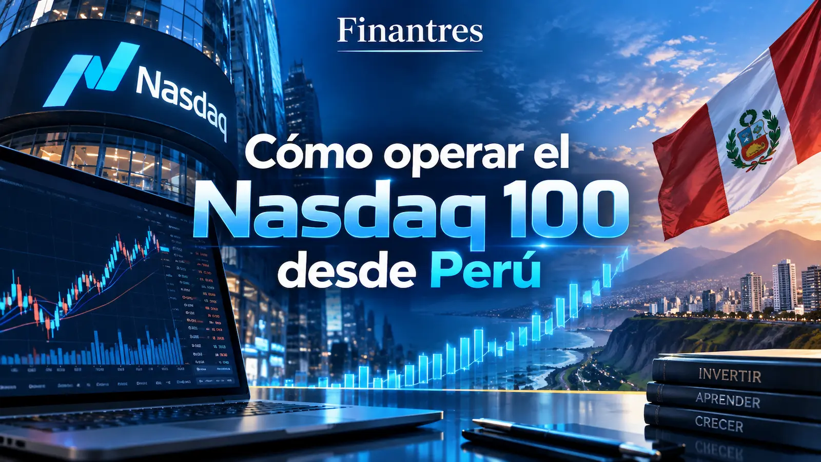 Cómo operar el Nasdaq 100 desde Perú: guía práctica paso a paso