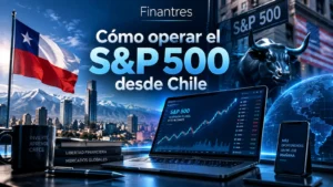 Cómo operar el S&P 500 desde Chile