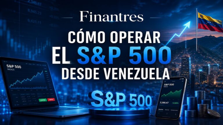 Cómo operar el S&P 500 desde Venezuela: guía práctica paso a paso