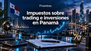 Impuestos sobre trading e inversiones en Panamá