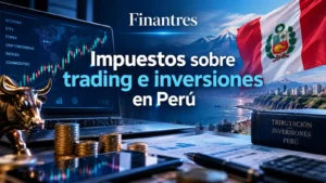 Impuestos sobre trading e inversiones en Perú
