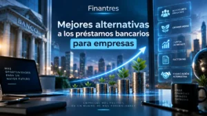 Mejores alternativas a los préstamos bancarios para empresas