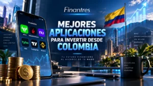Mejores aplicaciones para invertir desde Colombia