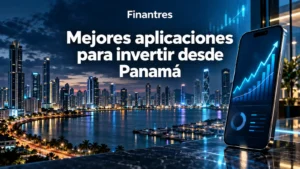 Mejores aplicaciones para invertir desde Panamá